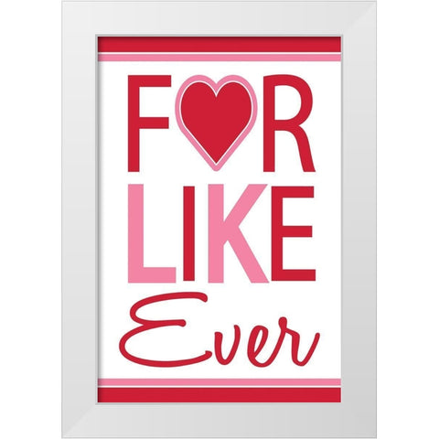 For Like Ever White Modern Wood Framed Art Print by ND Art