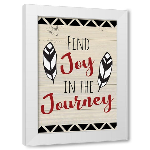 Find Joy in the Journey White Modern Wood Framed Art Print by ND Art