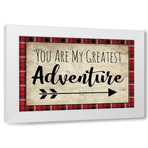 You Are My Greatest Adventure White Modern Wood Framed Art Print by ND Art