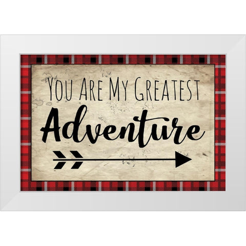 You Are My Greatest Adventure White Modern Wood Framed Art Print by ND Art