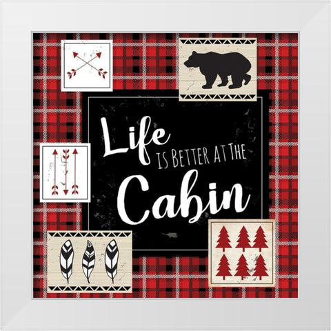 Life is Better at the Cabin White Modern Wood Framed Art Print by ND Art