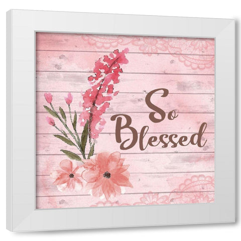 So Blessed White Modern Wood Framed Art Print by ND Art