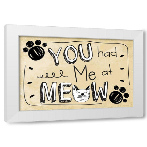 You Had Me at Meow White Modern Wood Framed Art Print by ND Art