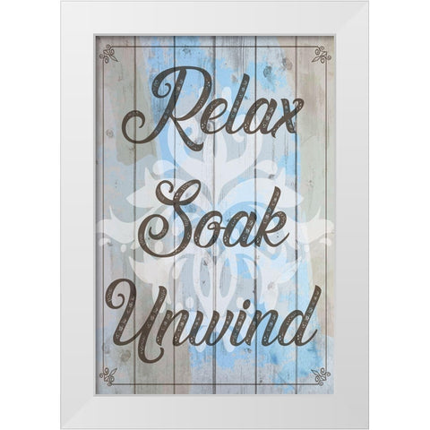 Relax, Soak, Unwind White Modern Wood Framed Art Print by ND Art