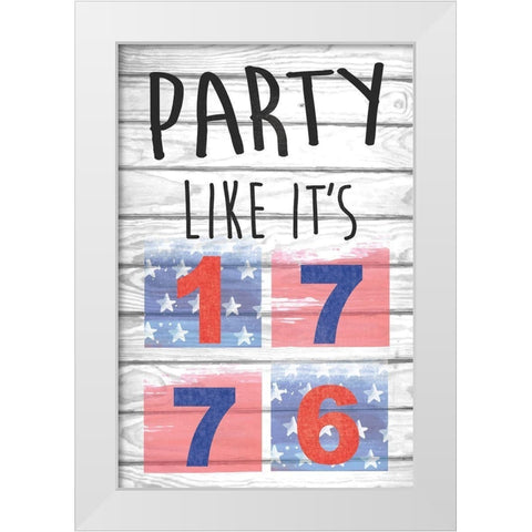 Party Like its 1776 White Modern Wood Framed Art Print by ND Art