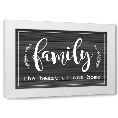 Family is the Heart of Our Home White Modern Wood Framed Art Print by ND Art