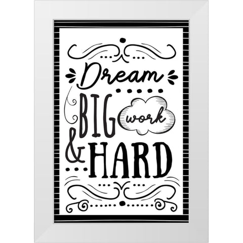 Dream Big White Modern Wood Framed Art Print by ND Art