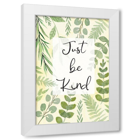 Just Be Kind White Modern Wood Framed Art Print by ND Art