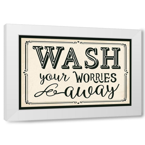 Wash Your Worries Away White Modern Wood Framed Art Print by ND Art