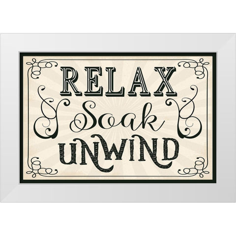 Relax, Soak, Unwind White Modern Wood Framed Art Print by ND Art