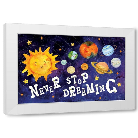 Never Stop Dreaming White Modern Wood Framed Art Print by ND Art