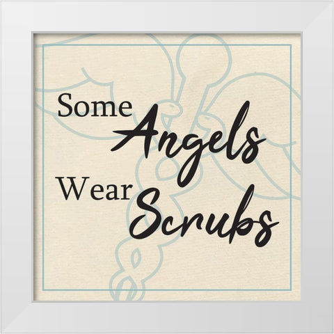 Angels Wear Scrubs White Modern Wood Framed Art Print by ND Art