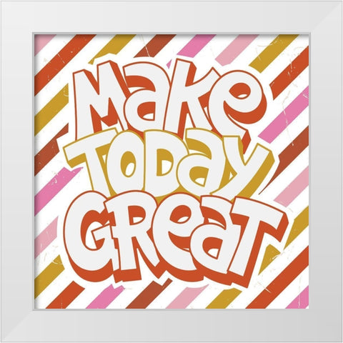 Make Today Great White Modern Wood Framed Art Print by ND Art