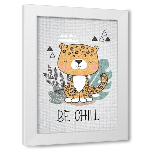 Be Chill White Modern Wood Framed Art Print by ND Art