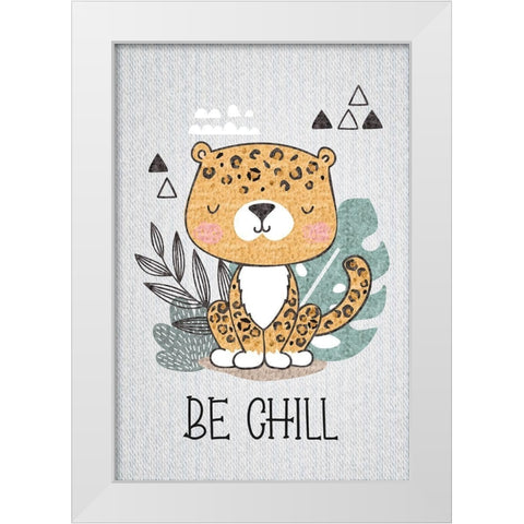 Be Chill White Modern Wood Framed Art Print by ND Art