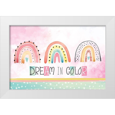 Dream in Color White Modern Wood Framed Art Print by ND Art