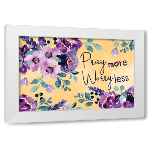 Pray More White Modern Wood Framed Art Print by ND Art