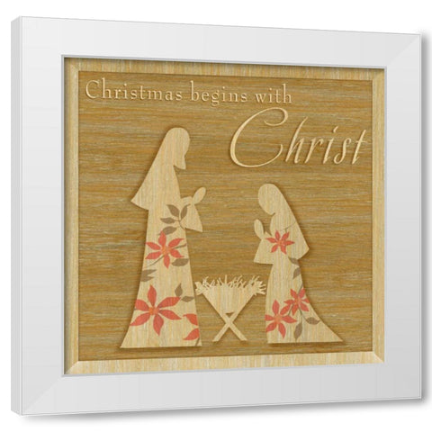 Christmas Begins with Christ White Modern Wood Framed Art Print by P.S. Art Studios