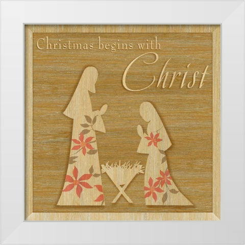 Christmas Begins with Christ White Modern Wood Framed Art Print by P.S. Art Studios