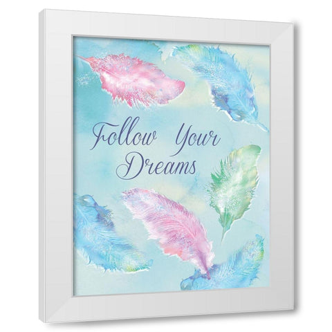 Follow Your Dreams White Modern Wood Framed Art Print by P.S. Art