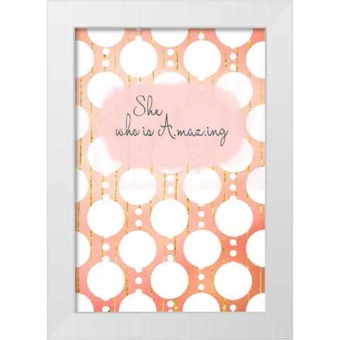 She Who Is Amazing White Modern Wood Framed Art Print by Murdock, Ramona