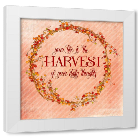Your Life is the Harvest White Modern Wood Framed Art Print by Murdock, Ramona