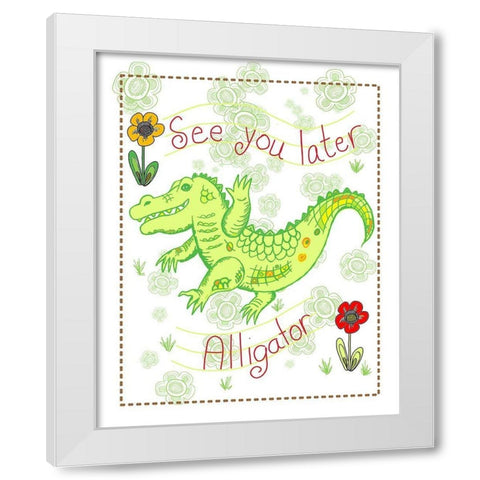 See You Later Alligator White Modern Wood Framed Art Print by Murdock, Ramona