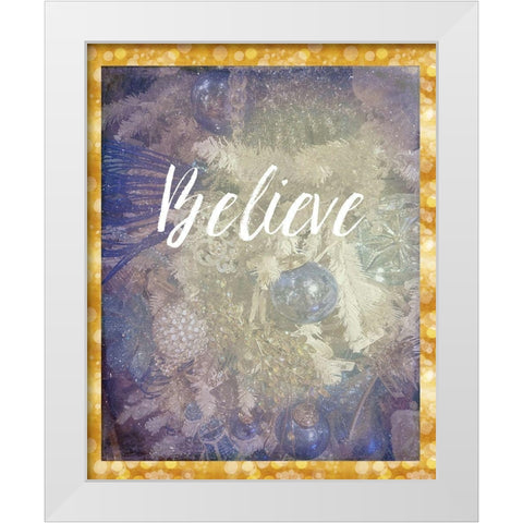 Believe White Modern Wood Framed Art Print by Murdock, Ramona