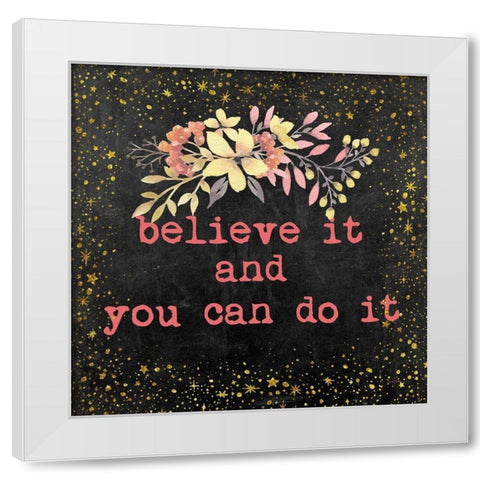 Believe It II White Modern Wood Framed Art Print by Murdock, Ramona