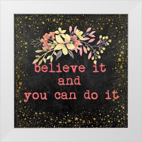 Believe It II White Modern Wood Framed Art Print by Murdock, Ramona