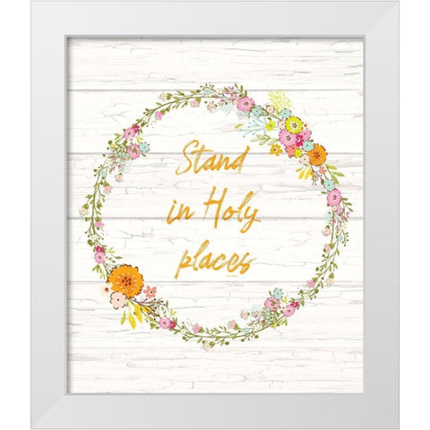 Stand in Holy Places White Modern Wood Framed Art Print by Murdock, Ramona