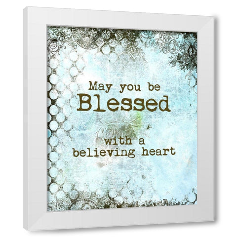 Believing Heart Blessing White Modern Wood Framed Art Print by Murdock, Ramona
