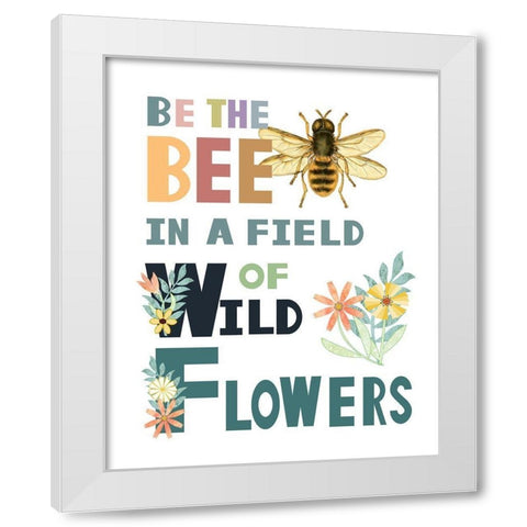 Be the Bee White Modern Wood Framed Art Print by Murdock, Ramona