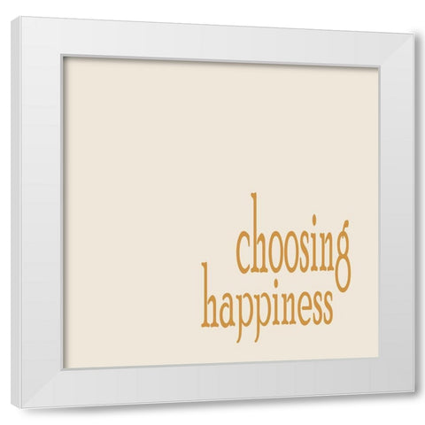Choosing Happiness No. 4 White Modern Wood Framed Art Print by Murdock, Ramona