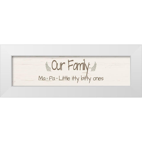Our Family White Modern Wood Framed Art Print by Murdock, Ramona
