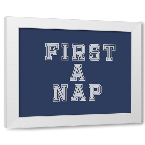 First a Nap White Modern Wood Framed Art Print by Murdock, Ramona