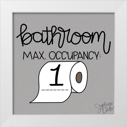 Max Occupancy White Modern Wood Framed Art Print by Dicks, Stephanie