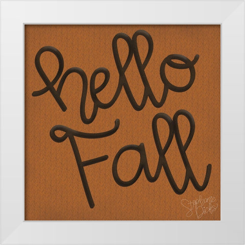 Hello Fall White Modern Wood Framed Art Print by Dicks, Stephanie