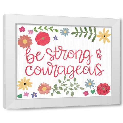 Be Strong White Modern Wood Framed Art Print by Dicks, Stephanie