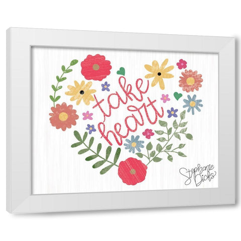 Take Heart White Modern Wood Framed Art Print by Dicks, Stephanie
