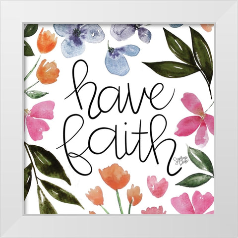 Have Faith White Modern Wood Framed Art Print by Dicks, Stephanie