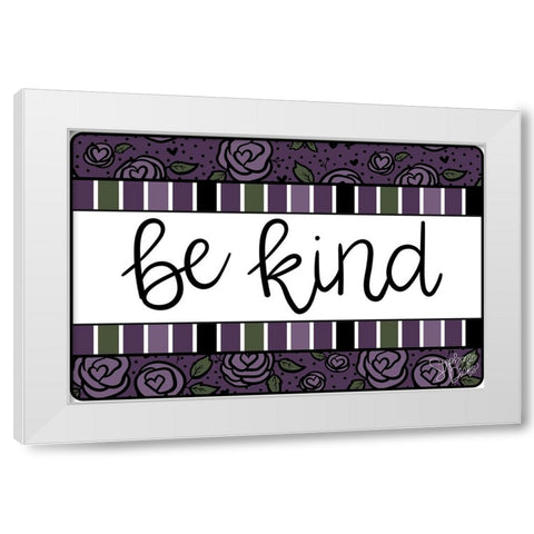 Be Kind White Modern Wood Framed Art Print by Dicks, Stephanie