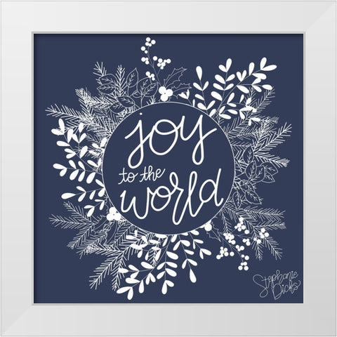 Joy to the World White Modern Wood Framed Art Print by Dicks, Stephanie