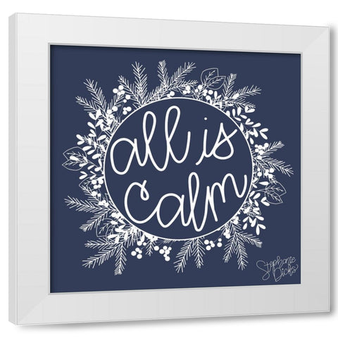 All is Calm White Modern Wood Framed Art Print by Dicks, Stephanie
