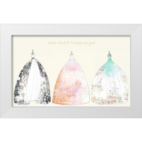 Which Kind of Princess Are You White Modern Wood Framed Art Print by Ogren, Sarah