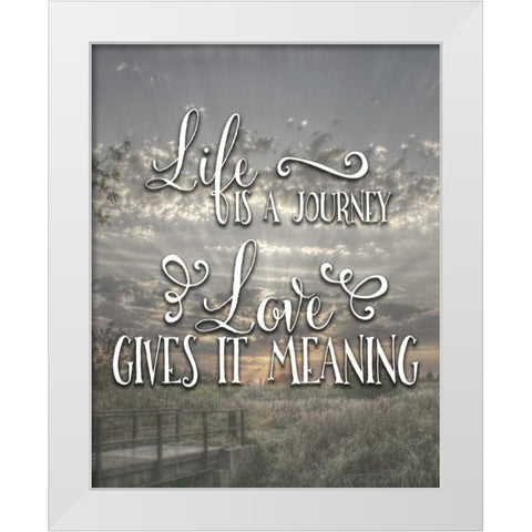 Life is a Journey - Photo White Modern Wood Framed Art Print by Moss, Tara