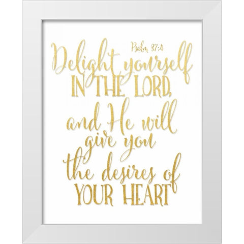 Psalm 37 4 White Modern Wood Framed Art Print by Moss, Tara