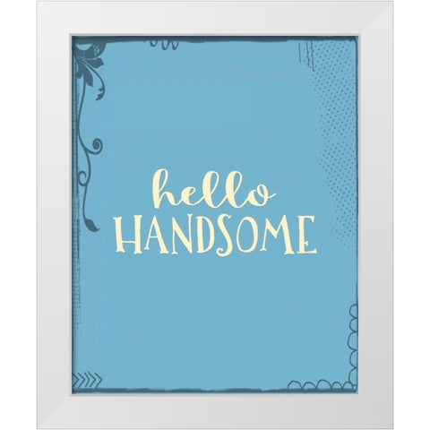 Hello, Handsome White Modern Wood Framed Art Print by Moss, Tara