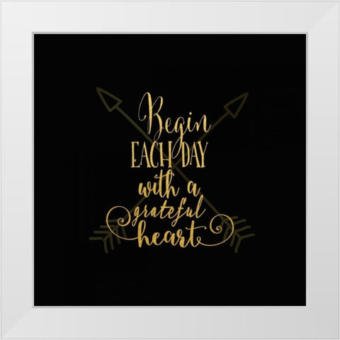 Begin Each Day White Modern Wood Framed Art Print by Moss, Tara