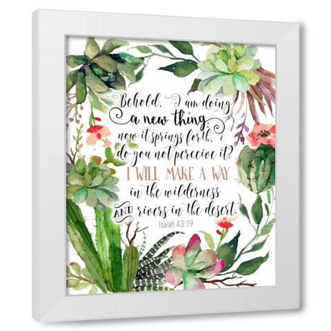 Isaiah 43-19 Floral White Modern Wood Framed Art Print by Moss, Tara
